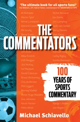 Les commentateurs : 100 ans de commentaires sportifs - The Commentators: 100 Years of Sports Commentary