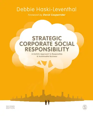 La responsabilité sociale stratégique des entreprises : Une approche holistique de l'entreprise responsable et durable - Strategic Corporate Social Responsibility: A Holistic Approach to Responsible and Sustainable Business