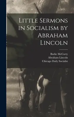 Petits sermons sur le socialisme par Abraham Lincoln - Little Sermons in Socialism by Abraham Lincoln