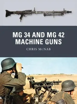 Mitrailleuses MG 34 et MG 42 - MG 34 and MG 42 Machine Guns