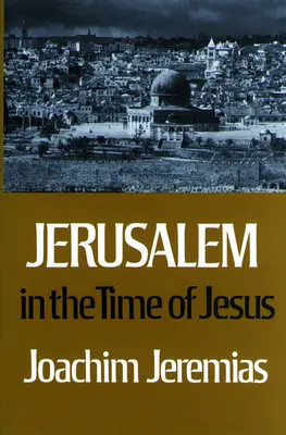 Jérusalem au temps de Jésus - Jerusalem in the Time of Jesus