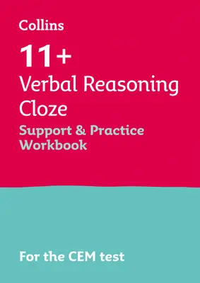 Collins 11+ - 11+ Verbal Reasoning Cloze Support and Practice Workbook : Pour les tests Cem 2021 - Collins 11+ - 11+ Verbal Reasoning Cloze Support and Practice Workbook: For the Cem 2021 Tests