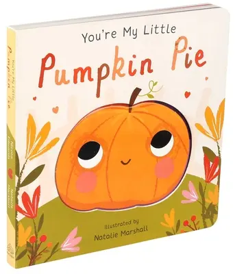 Tu es ma petite tarte à la citrouille - You're My Little Pumpkin Pie