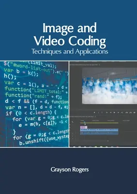 Codage d'images et de vidéos : Techniques et applications - Image and Video Coding: Techniques and Applications