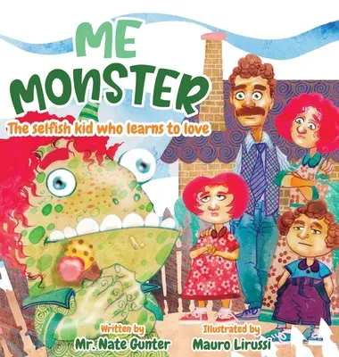 Me Monster : L'enfant égoïste qui apprend à aimer - Me Monster: The selfish kid who learns to love