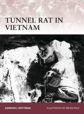 Le rat des tunnels au Viêt Nam - Tunnel Rat in Vietnam