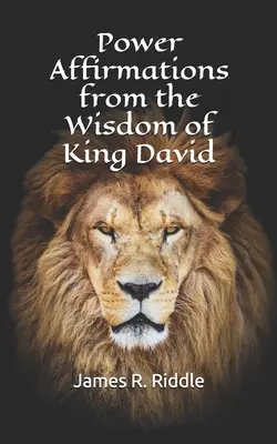 Affirmations de puissance tirées de la sagesse du roi David - Power Affirmations from the Wisdom of King David