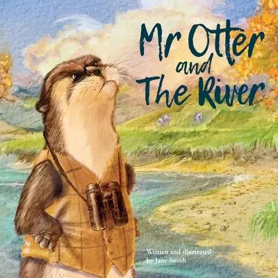 M. Otter et la rivière - Mr Otter and The River