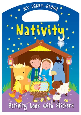 Ma crèche à emporter : Livre d'activités avec autocollants - My Carry-Along Nativity: Activity Book with Stickers