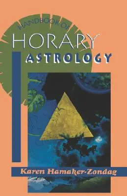 Manuel d'astrologie horraire - Handbook of Horary Astrology