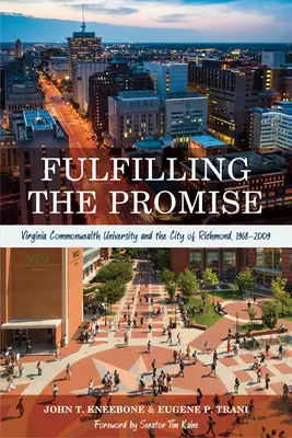 Tenir sa promesse : l'université Virginia Commonwealth et la ville de Richmond, 1968-2009 - Fulfilling the Promise: Virginia Commonwealth University and the City of Richmond, 1968-2009