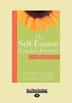 Le journal guidé de l'estime de soi (Easyread Large Edition) - The Self-Esteem Guided Journal (Easyread Large Edition)