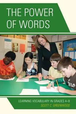 Le pouvoir des mots : Apprendre le vocabulaire de la 4e à la 9e année - The Power of Words: Learning Vocabulary in Grades 4-9