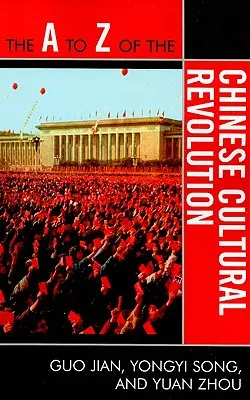 La révolution culturelle chinoise de A à Z - The A to Z of the Chinese Cultural Revolution