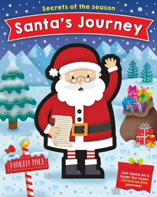 Le voyage du Père Noël : Rejoignez le Père Noël dans un voyage de la veille de Noël, couche par couche ! - Santa's Journey: Join Santa on a Layer-By-Layer Christmas Eve Journey!