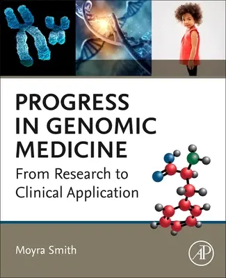 Les progrès de la médecine génomique : De la recherche à l'application clinique - Progress in Genomic Medicine: From Research to Clinical Application