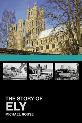 L'histoire d'Ely - The Story of Ely