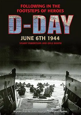 Jour J 6 juin 1944 : Sur les traces des héros - D-Day June 6 1944: Following in the Footsteps of Heroes