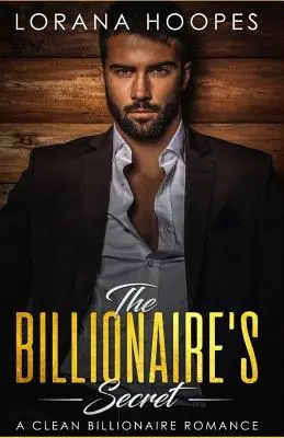 Le secret du milliardaire : une douce romance pour milliardaires - The Billionaire's Secret: A Sweet Billionaires Romance