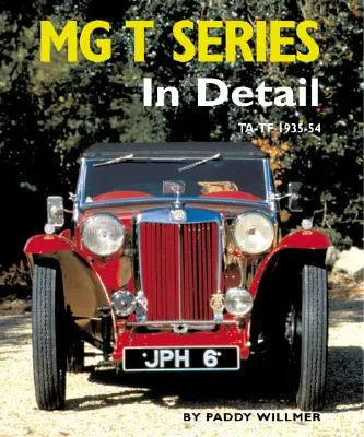 La série MG T en détail : Ta-TF 1935-54 - MG T Series in Detail: Ta-TF 1935-54