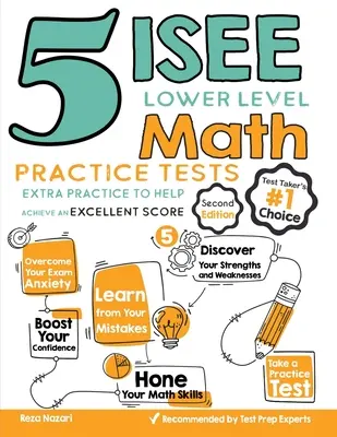 5 tests d'entraînement aux mathématiques du niveau inférieur de l'ISEE : Entraînement supplémentaire pour vous aider à obtenir un excellent score - 5 ISEE Lower Level Math Practice Tests: Extra Practice to Help Achieve an Excellent Score