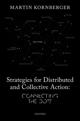 Stratégies d'action distribuée et collective - Relier les points - Strategies for Distributed and Collective Action - Connecting the Dots