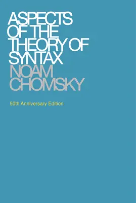 Aspects de la théorie de la syntaxe, édition du 50e anniversaire - Aspects of the Theory of Syntax, 50th Anniversary Edition