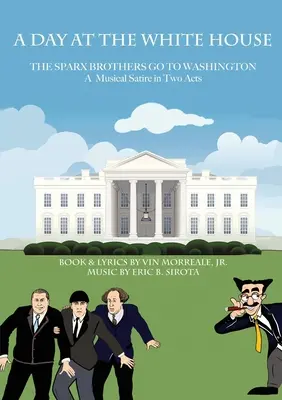 Une journée à la Maison Blanche : Les frères Sparx vont à Washington - A Day At The White House: The Sparx Brothers Go To Washington