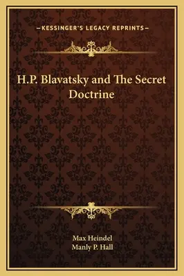 H.P. Blavatsky et la doctrine secrète - H.P. Blavatsky and The Secret Doctrine