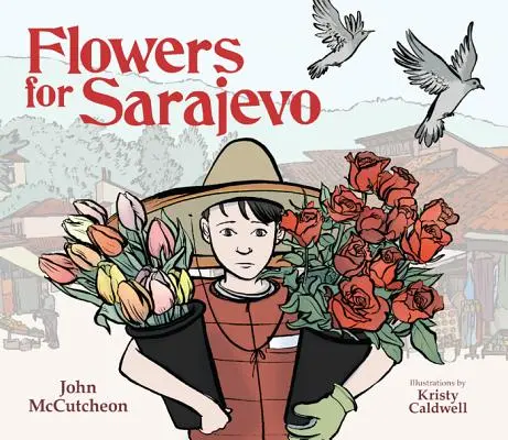 Des fleurs pour Sarajevo - Flowers for Sarajevo