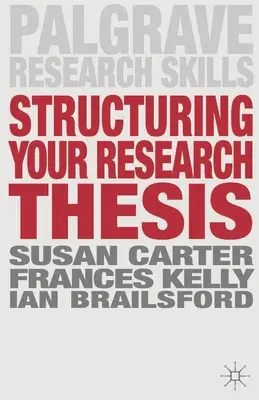 Structurer votre thèse de recherche - Structuring Your Research Thesis