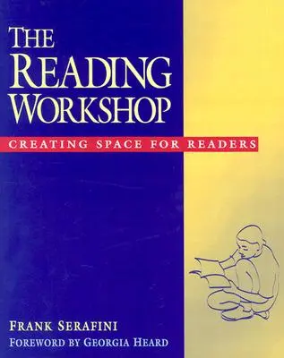 L'atelier de lecture : Créer un espace pour les lecteurs - The Reading Workshop: Creating Space for Readers