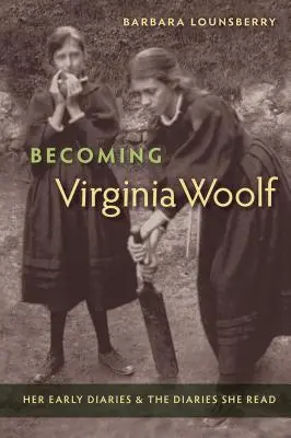 Devenir Virginia Woolf : ses premiers journaux et les journaux qu'elle a lus - Becoming Virginia Woolf: Her Early Diaries and the Diaries She Read