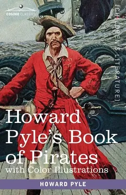 Le livre des pirates de Howard Pyle, avec des illustrations en couleur : Fiction, faits et fantaisie concernant les boucaniers et les marrons de la côte espagnole. - Howard Pyle's Book of Pirates, with color illustrations: Fiction, Fact & Fancy concerning the Buccaneers & Marooners of the Spanish Main