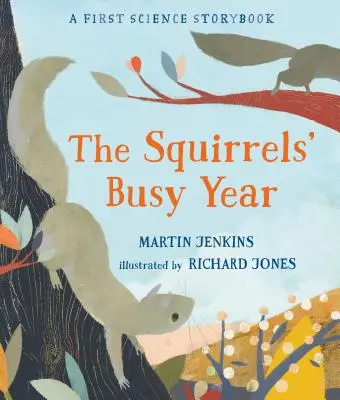 L'année mouvementée des écureuils : Un premier livre d'histoires scientifiques - The Squirrels' Busy Year: A First Science Storybook