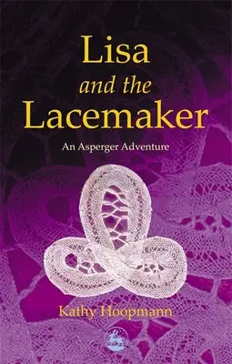 Lisa et la dentellière : Une aventure d'Asperger - Lisa and the Lacemaker: An Asperger Adventure