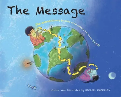 Le message : L'extraordinaire voyage d'un message texte ordinaire - The Message: The Extraordinary Journey of an Ordinary Text Message