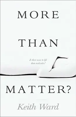 Plus que de la matière : la vie ne se résume-t-elle pas aux molécules ? - More Than Matter?: Is There More to Life Than Molecules?