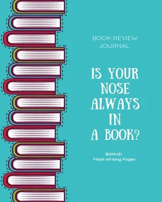 Revue de livres Journal : Journal des critiques de livres, pages d'écriture flash en bonus, lecture des livres préférés, notes, club des amoureux des livres, Gif... - Book Review Journal: Keep Track, Log & Record Read Reviews, Bonus Flash Writing Pages, Reading Favorite Books, Notes, Book Lovers Club, Gif