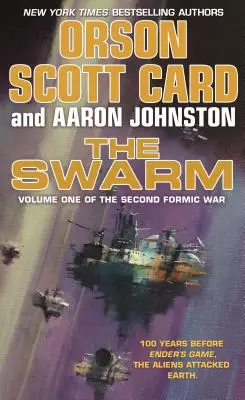 L'Essaim : La Seconde Guerre Formique (Volume 1) - The Swarm: The Second Formic War (Volume 1)