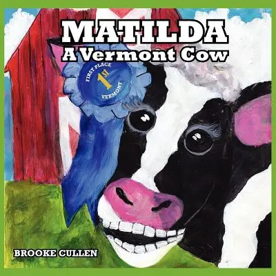 Matilda : Une vache du Vermont - Matilda: A Vermont Cow