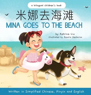 Mina va à la plage (écrit en chinois simplifié, anglais et pinyin) - Mina Goes to the Beach (Written in Simplified Chinese, English and Pinyin)