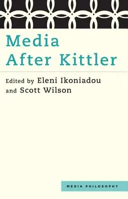 Les médias après Kittler - Media After Kittler