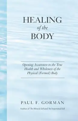 La guérison du corps - Healing of the Body