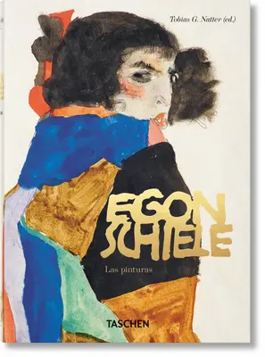 Egon Schiele. Las Pinturas. 40e éd. - Egon Schiele. Las Pinturas. 40th Ed.