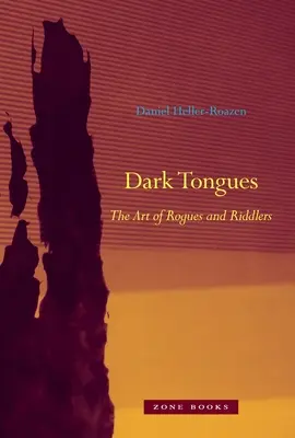 Les langues sombres : L'art de l'escroc et de l'arnaqueur - Dark Tongues: The Art of Rogues and Riddlers
