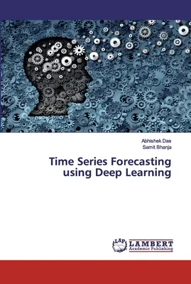 Prévision des séries temporelles à l'aide de l'apprentissage profond - Time Series Forecasting using Deep Learning