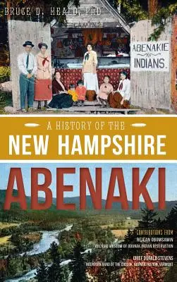 Histoire des Abénaquis du New Hampshire - A History of the New Hampshire Abenaki