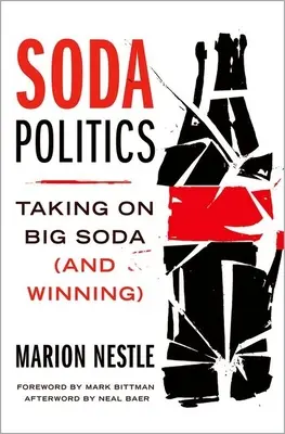 Politique du soda : S'attaquer à Big Soda (et gagner) - Soda Politics: Taking on Big Soda (and Winning)