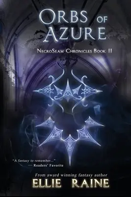 Orbes d'azur : Les Chroniques de NecroSeam - Livre 2 - Orbs of Azure: NecroSeam Chronicles Book Two